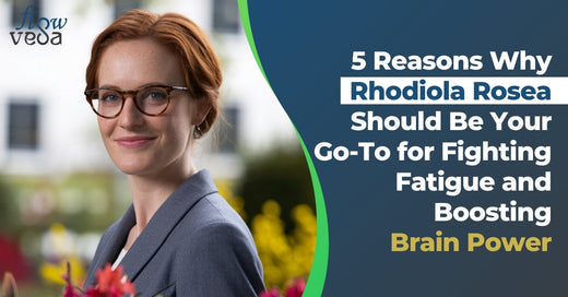 5 Reasons Why Rhodiola Rosea Should Be Your Go-To for Fighting Fatigue and Boosting Brain Power