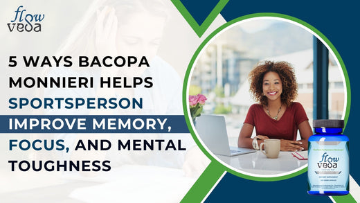 5 Ways Bacopa Monnieri Helps Athletes Improve Memory, Focus, and Mental Resilience